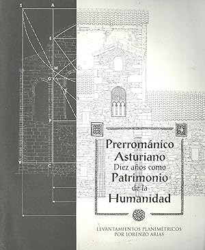 Seller image for PRERROMNICO ASTURIANO. DIEZ AOS COMO PATRIMONIO DE LA HUMANIDAD. Levantamientos planimtricos por Lorenzo Arias. for sale by Librera Anticuaria Galgo