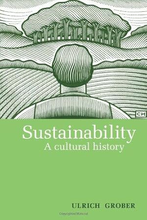 Immagine del venditore per Sustainability: A Cultural History: 9 venduto da WeBuyBooks