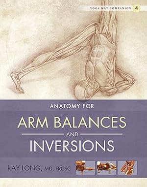 Imagen del vendedor de Anatomy for Arm Balances and Inversions (Paperback or Softback) a la venta por BargainBookStores