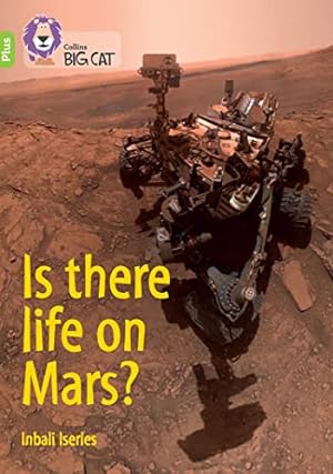 Immagine del venditore per Is there life on Mars?: Band 11+/Lime Plus (Collins Big Cat) venduto da WeBuyBooks 2