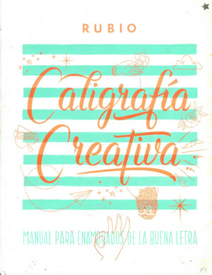 Image du vendeur pour CALIGRAFA CREATIVA. Manual para enamorados de la buena letra. mis en vente par Librera Anticuaria Galgo
