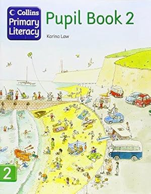 Immagine del venditore per Collins Primary Literacy    Pupil Book 2: Top texts and differentiated activities for the renewed Literacy Framework venduto da WeBuyBooks 2