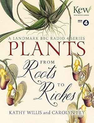 Bild des Verkufers fr Plants: From Roots to Riches zum Verkauf von WeBuyBooks