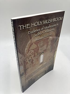 Seller image for The Holy Mushroom: Evidence of Mushrooms in Judeo-Christianity for sale by thebookforest.com