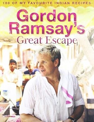 Immagine del venditore per Gordon Ramsay's Great Escape: 100 of My Favourite Indian Recipes venduto da WeBuyBooks 2