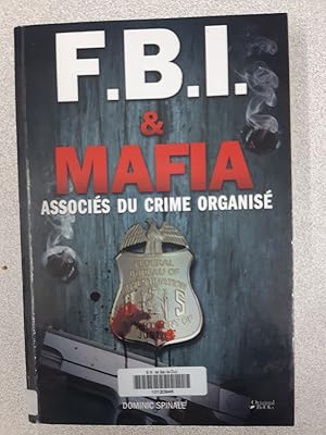 Immagine del venditore per FBI et Mafia: Associs du crime organis venduto da Dmons et Merveilles