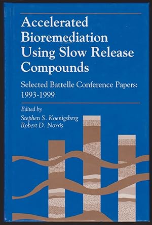 Imagen del vendedor de ACCELERATED BIOREMEDIATION USING SLOW RELEASE COMPOUNDS Selected Battelle Conference Papers: 1993-1999 a la venta por Easton's Books, Inc.