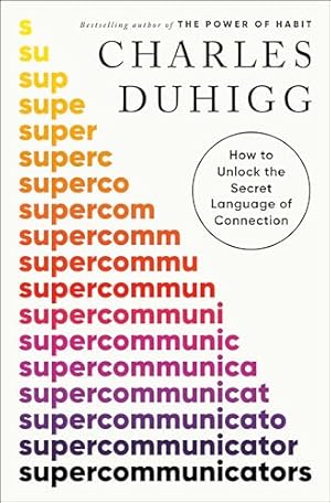 Supercommunicators: How to Unlock the Secret Language of Connection **SIGNED 1st Edition/1st Prin...