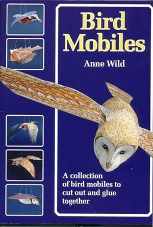Seller image for Bird Mobiles: A Collection of Bird Mobiles to Cut and Glue Together (Make mobiles series) for sale by WeBuyBooks