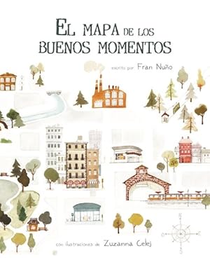 Imagen del vendedor de El mapa de los buenos momentos / The Map of Good Memories -Language: spanish a la venta por GreatBookPrices