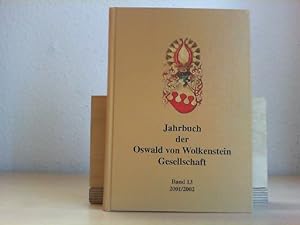 Jahrbuch der Oswald von Wolkenstein Gesellschaft. - Band 13. (2001 / 2002).