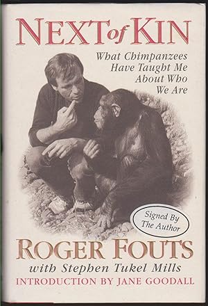 Seller image for NEXT OF KIN What Chimpanzees Have Taught Me about Who We Are for sale by Easton's Books, Inc.