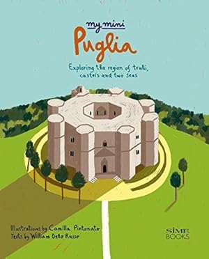 Bild des Verkufers fr My Mini Puglia: Exploring the region of trulli, castles and two seas zum Verkauf von WeBuyBooks