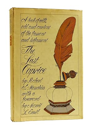 THE LAST CAPRICE A Book of Wills, Odd and Curious, of the Famous and Infamous