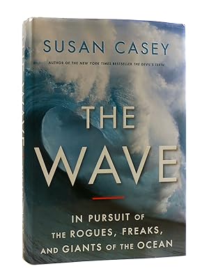 Imagen del vendedor de THE WAVE : In Pursuit of the Rogues, Freaks, and Giants of the Ocean a la venta por Rare Book Cellar