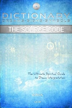 Bild des Verkufers fr Dictionary Dreams-Signs-Symbols : The Source Code zum Verkauf von GreatBookPrices