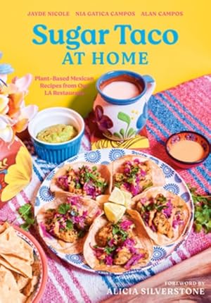 Seller image for Sugar Taco at Home : Plant-Based Mexican Recipes from Our LA Restaurant for sale by GreatBookPrices