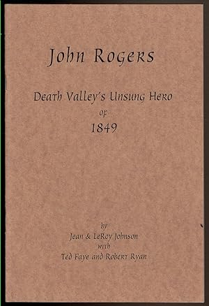 Image du vendeur pour JOHN ROGERS Death Valley's Unsung Hero of 1849. mis en vente par Circle City Books