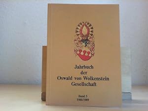 Jahrbuch der Oswald von Wolkenstein Gesellschaft. - Band 5. (1988/1989).