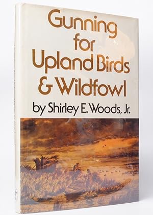 Gunning for Upland Birds and Wildfowl