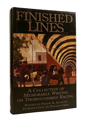 FINISHED LINES A Collection of Memorable Writing on Thoroughbred Racing