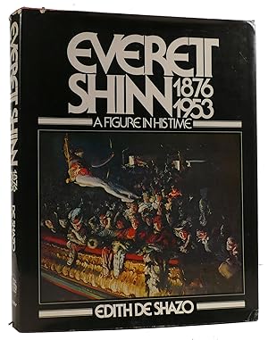 Seller image for EVERETT SHINN, 1876-1953, A FIGURE IN HIS TIME for sale by Rare Book Cellar
