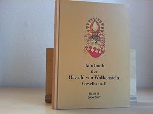 Jahrbuch der Oswald von Wolkenstein Gesellschaft. - Band 16. (2006 / 2007).