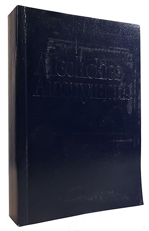 Image du vendeur pour ALCOHOLICS ANONYMOUS large print The Story of How Many Thosands of Men and Women Have Recovered from Alcoholism mis en vente par Rare Book Cellar