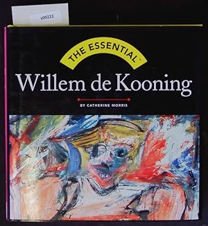 Bild des Verkufers fr Willem de Kooning. The essential. zum Verkauf von Antiquariat Bookfarm