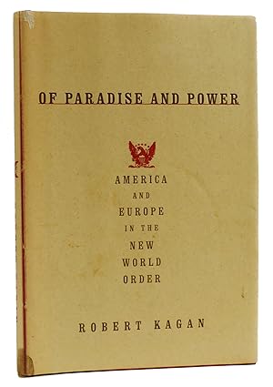 Bild des Verkufers fr OF PARADISE AND POWER: AMERICA AND EUROPE IN THE NEW WORLD ORDER zum Verkauf von Rare Book Cellar