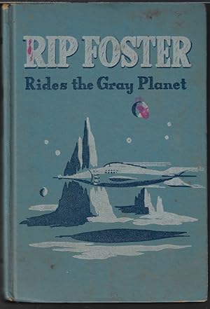 Seller image for RIP FOSTER RIDES THE GRAY PLANET [reprinted in 1958 as ASSIGNMENT IN SPACE WITH RIP FOSTER] for sale by Books from the Crypt