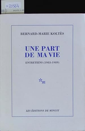 Image du vendeur pour Une part de ma vie. Entretiens (1983 - 1989). mis en vente par Antiquariat Bookfarm