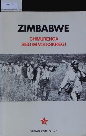 Bild des Verkufers fr Zimbabwe. Chimurenga, Sieg im Volkskrieg! zum Verkauf von Antiquariat Bookfarm