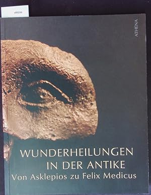 Bild des Verkufers fr Wunderheilungen in der Antike. zum Verkauf von Antiquariat Bookfarm