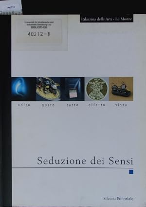 Bild des Verkufers fr Seduzione dei sensi. Palazzina delle arti le mostre / Istituzione per i servizi culturali del Comune della Spezia, 1. zum Verkauf von Antiquariat Bookfarm