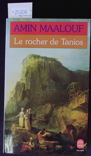 Image du vendeur pour Le rocher de Tanios. Roman. mis en vente par Antiquariat Bookfarm