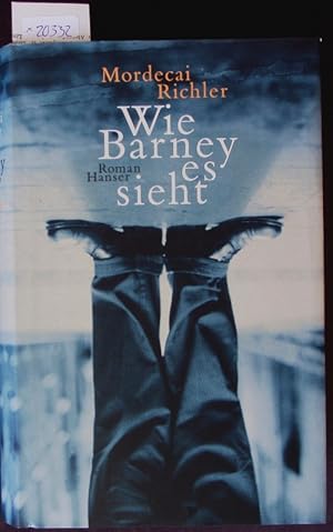 Seller image for Wie Barney es sieht. for sale by Antiquariat Bookfarm