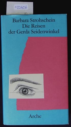 Seller image for Die Reisen der Gerda Seidenwinkel. 21 Erzhlungen e. Romans. for sale by Antiquariat Bookfarm