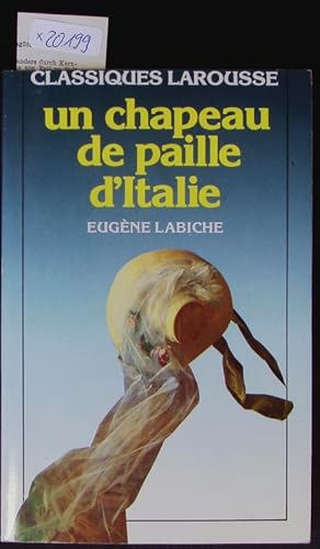 Seller image for Un chapeau de paille d'Italie. Comdie de Labiche et Marc-Michel : texte intgral. for sale by Antiquariat Bookfarm