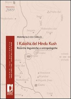 Seller image for I Kalasha del Hindu Kush: ricerche linguistiche e antropologiche. for sale by FIRENZELIBRI SRL