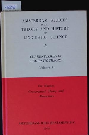 Bild des Verkufers fr Grammatical theory and metascience. A critical investigation into the methodological and philosophical foundations of "autonomous" linguistics. zum Verkauf von Antiquariat Bookfarm