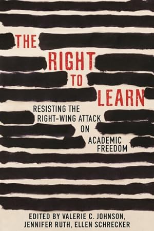 Seller image for Right to Learn : Resisting the Right-Wing Attack on Academic Freedom for sale by GreatBookPrices