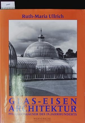 Bild des Verkufers fr Glas-Eisenarchitektur. Grne Reihe. zum Verkauf von Antiquariat Bookfarm