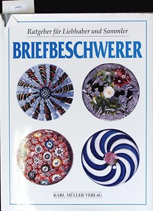 Seller image for Briefbeschwerer. Ratgeber fr Liebhaber und Sammler. for sale by Antiquariat Bookfarm
