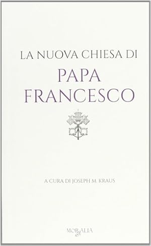 Immagine del venditore per La nuova chiesa di papa Francesco. venduto da FIRENZELIBRI SRL