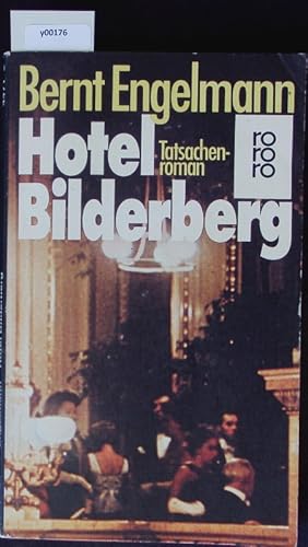 Bild des Verkufers fr Hotel Bilderberg. Tatsachenroman. zum Verkauf von Antiquariat Bookfarm