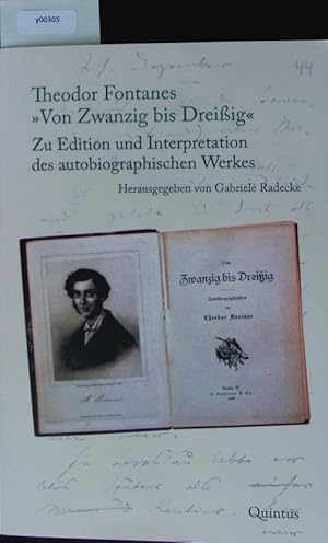 Seller image for Theodor Fontanes "Von Zwanzig bis Dreiig". Zu Edition und Interpretation des autobiographischen Werkes. for sale by Antiquariat Bookfarm