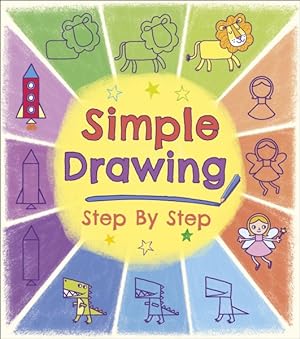 Image du vendeur pour Simple Drawing Step by Step mis en vente par GreatBookPrices
