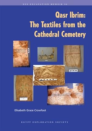 Immagine del venditore per Qasr Ibrim : The Textiles from the Cathedral Cemetery venduto da GreatBookPrices