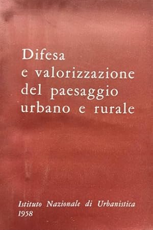 Bild des Verkufers fr Difesa e valorizzazione del paesaggio urbano e rurale. zum Verkauf von FIRENZELIBRI SRL